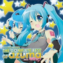 EXIT TUNES PRESENTS THE COMPLETE BEST OF azuma feat.初音ミク