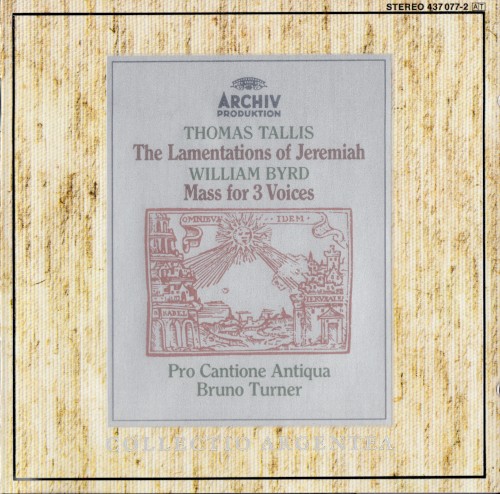 Thomas Tallis: The Lamentations of Jeremiah / William Byrd: Mass for 3 Voices