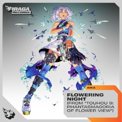 Flowering Night (from "Touhou 9: Phantasmagoria of Flower View") (Hi-Tech Full On Edit)