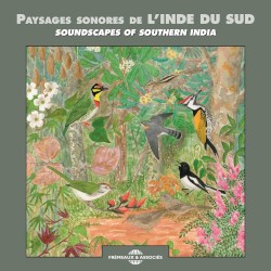 Paysages sonores de l’Inde du Sud / Soundscapes of Southern India