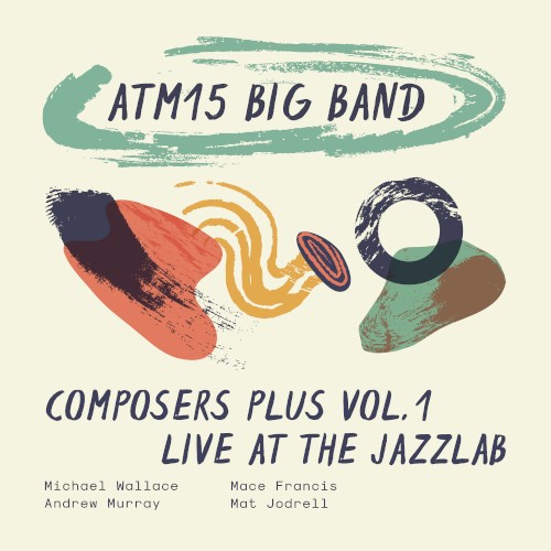 Composers Plus Vol. 1 - Live at the Jazzlab