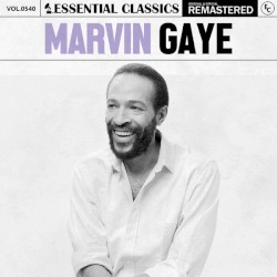 Essential Classics, Vol. 540: Marvin Gaye