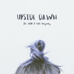 She Will ⨯ Girl Anyway