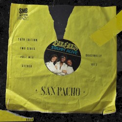 Stayin’ Alive (San Pacho remix)