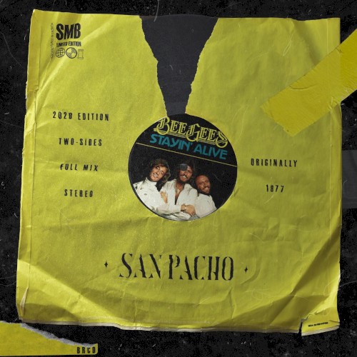 Stayin’ Alive (San Pacho remix)