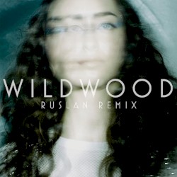 Wildwood (RUSLAN remix)