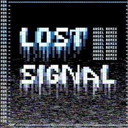 Lost Signal (Switch Angel Remix)