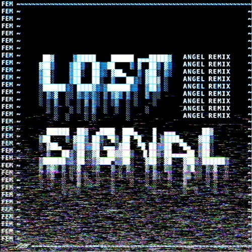 Lost Signal (Switch Angel Remix)