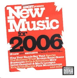 Uncut: New Music for 2006