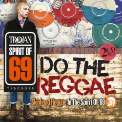 Do the Reggae: Skinhead Reggae in the Spirit of '69