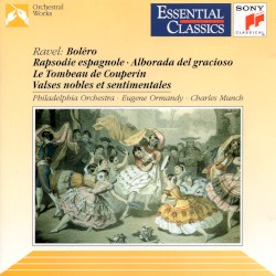 Boléro / Rapsodie espagnole / Alborada del gracioso / Le Tombeau de Couperin / Valses nobles et sentimentales