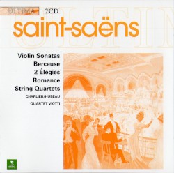 Violin Sonatas / Berceuse / 2 Élégies / Romance / String Quartets