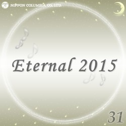 Eternal 2015 31 (オルゴールミュージック)