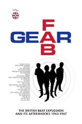 Fab Gear: The British Beat Explosion and Its Aftershocks (1963–1967)
