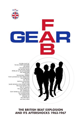 Fab Gear: The British Beat Explosion and Its Aftershocks (1963–1967)