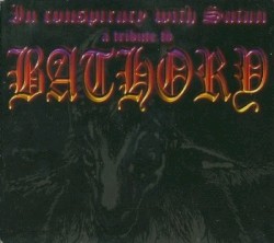 In Conspiracy With Satan: A Tribute to Bathory