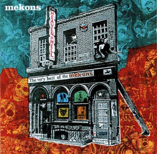 Heaven & Hell: The Very Best of The Mekons