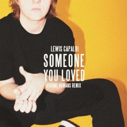 Someone You Loved (Future Humans remix)