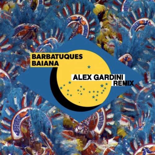 Baianà (Alex Gardini Remix)