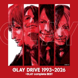 DRIVE 1993~2026 -GLAY complete BEST
