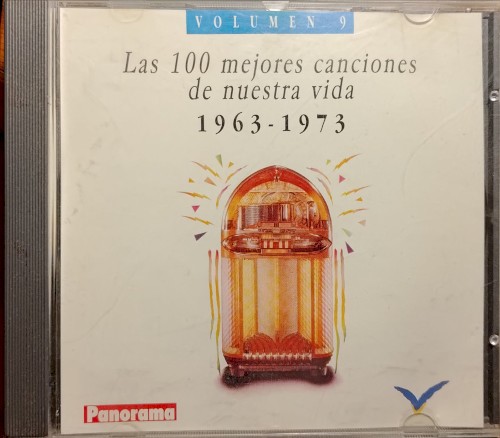 Las 100 Mejores Canciones De Nuestra Vida 1963-1973 Vol. 09