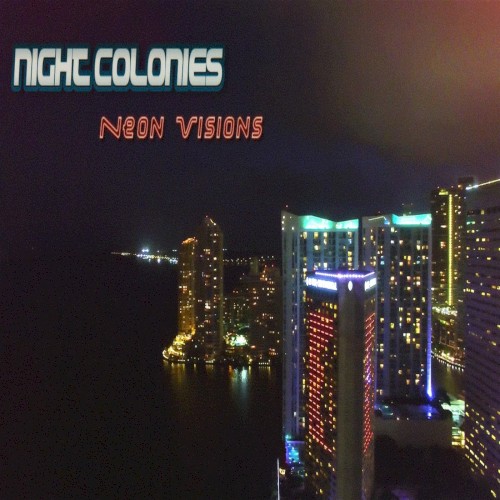 Night Colonies / Neon Visions