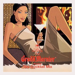 Hed Kandi and Grand Marnier present The Cocktail Mix