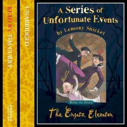 A Series of Unfortunate Events, Book 6: The Ersatz Elevator