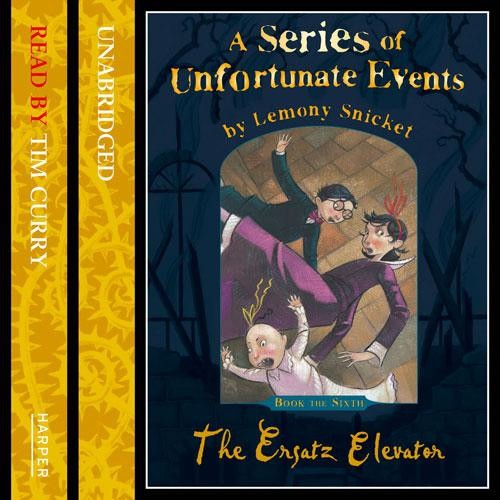 A Series of Unfortunate Events, Book 6: The Ersatz Elevator