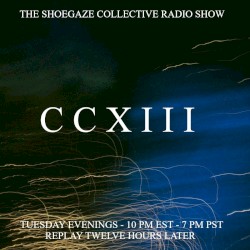 The Shoegaze Collective Radio Show: CCXIII