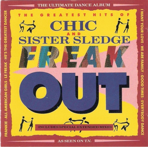 Freak Out: The Greatest Hits of Chic and Sister Sledge
