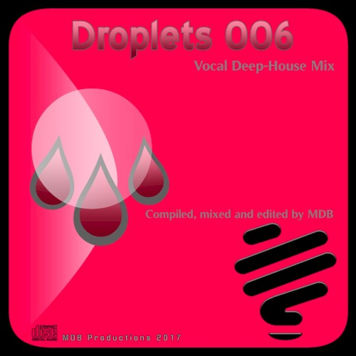Droplets 006: Vocal Deep‐House Mix