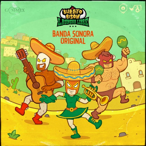 Burrito Bison: Launcha Libre - Original Soundtrack