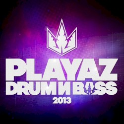 Playaz Drum & Bass 2013