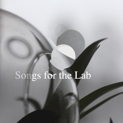 Songs for the Lab