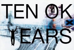 OK Computer Turns 10