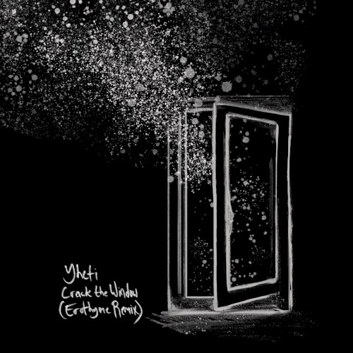 Crack the Window (Erothyme Remix)