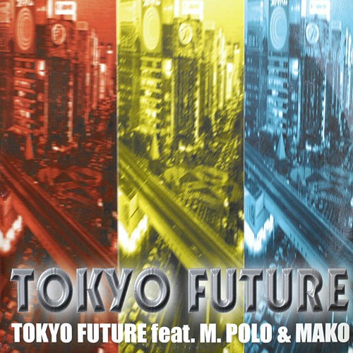 Tokyo Future / Money Money / Women on Time