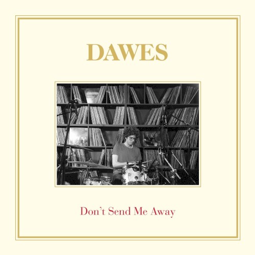 Don’t Send Me Away