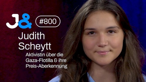 Jung & Naiv #800, „Aktivistin Judith Scheytt über die Gaza-Flotilla & ihre Preis-Aberkennung“
