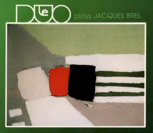 LeDuo Plays Jacques Brel