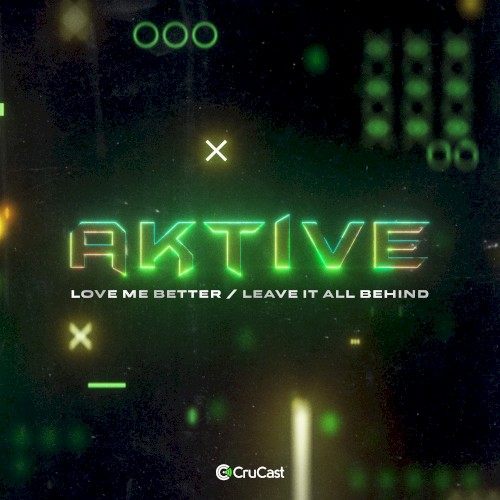 Love Me Better / Leave It All Behind