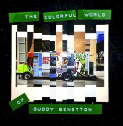 THE COLORFUL WORLD OF BUDDY BENETTON
