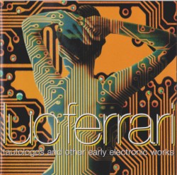 Tautologos and Other Early Electronic Works