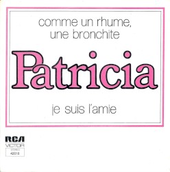 Comme un rhum, une bronchite / Je suis l'amie