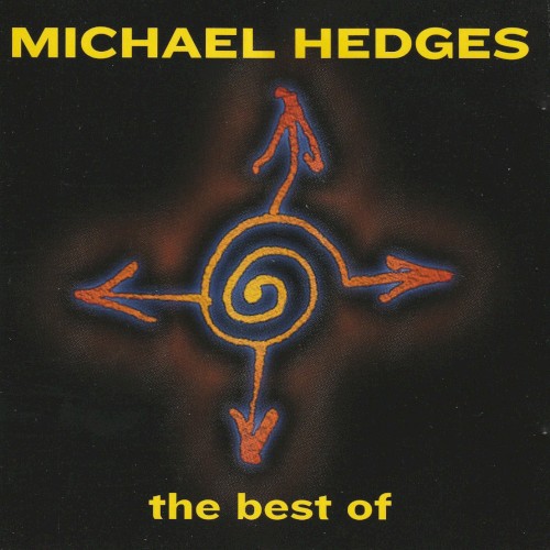 The Best of Michael Hedges