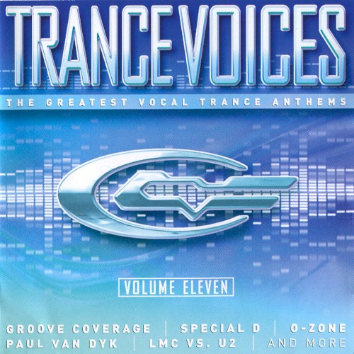 Trance Voices: The Greatest Vocal Trance Anthems, Volume Eleven