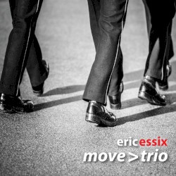 Eric Essix's Move: Trio