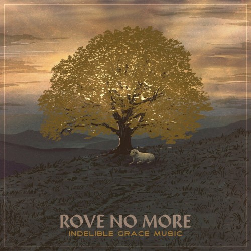 Rove No More - Indelible Grace VIII