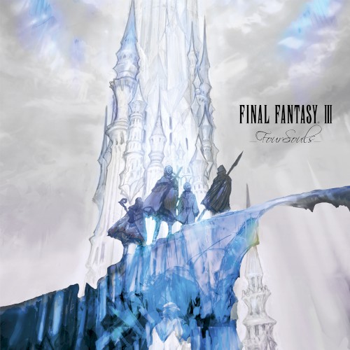 FINAL FANTASY III -Four Souls-